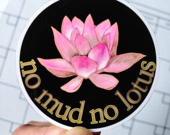 No Mud No Lotus Sticker, Zen Art, Glossy Vinyl Decal