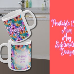 Butterfly Mom Mug, Watercolor Butterfly  Mom Wrap, Butterfly Mom  Png, Mom Png, Mom mug, Mom sublimation, Printable Download