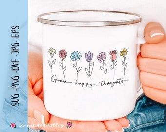 Grow Happy Thoughts  Happy Thoughts Gift Mental Health Gift Mental Health Svg Shirt Kindness Svg Plant Shirt Positive Shirt