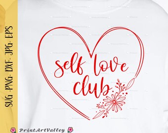 Self Love Club Svg Selflove Club Heart Svg Self love Printable Self Love Png Self Love Descarga instantánea Cutfile Heart Floral Red