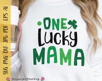One Lucky Mama Png Svg Saint Patrick's Day One Lucky Mom Svg Patty's Day Lucky Mother Png One Lucky Mama Svg Files For Cricut Sublimation