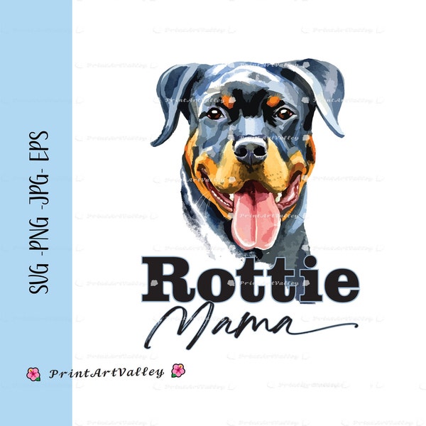 Rottie Mama Shirt DIY Rottie Mom SVG Rottie Mom Shirt Present Rottweiler Watercolor Sublimation Rottie Mama SVG Sublimation Instant Download