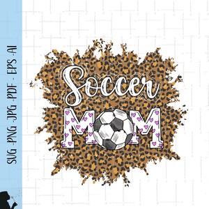 Soccer Mom Svg Soccer Mom SVG Soccer Shirt Png Soccer Mom Life Svg Soccer Png Designs Supportive Mom Svg Sports Svg Cut File Cricut