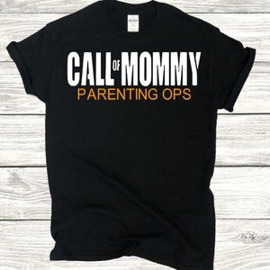 Call of Mommy Parenting OPS, Motherhood OPS, Modern Motherhood Shirt, Gift for Mothers, Christmas Gift, Mom Gift,