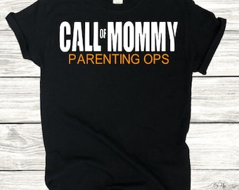 Call of Mommy Parenting OPS, Motherhood OPS, Modern Motherhood Shirt, Gift for Mothers, Christmas Gift, Mom Gift,