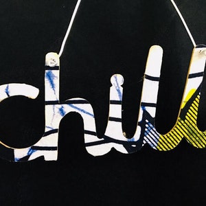 Chill Sign Wood Kitenge Doctor Dentist Waiting Room Handcarved Teen Gift Handmade Africa Self-Supporting Deaf & Disability Workshop White/blue/yellow