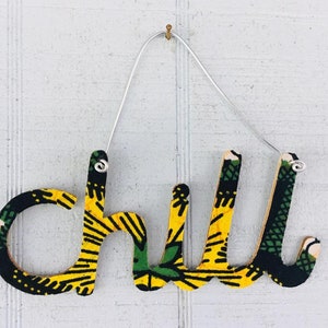 Chill Sign Wood Kitenge Doctor Dentist Waiting Room Handcarved Teen Gift Handmade Africa Self-Supporting Deaf & Disability Workshop Green/yellow kitenge