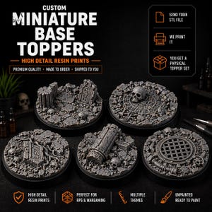 May include: Custom miniature base toppers with high-detail resin prints. The image shows five different toppers with various themes, including skulls, ruins, and a sewer grate. The toppers are unpainted and ready to paint.