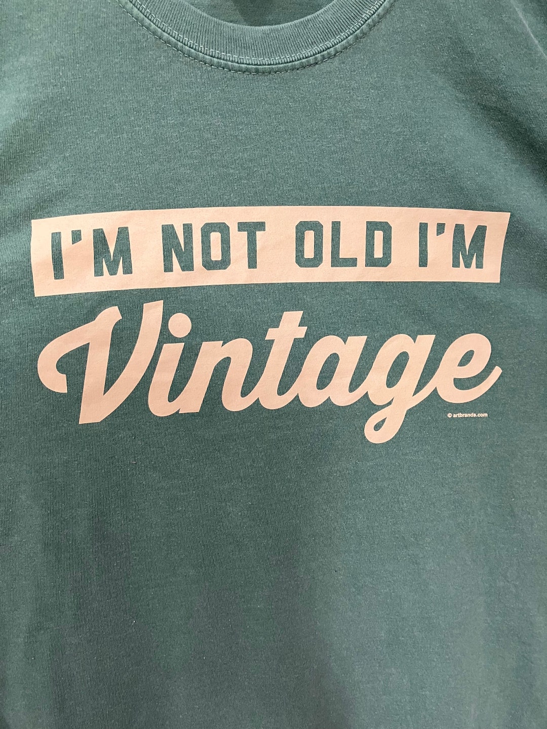 I M Not Old I M Vintage Tshirt Etsy