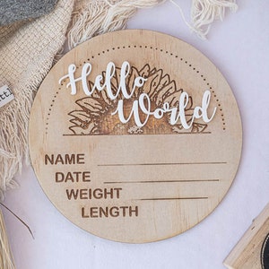 Sunflower Hello World Baby Announcement Disc - Birth Announcement | New Baby | Baby Announcement Plaque| Newborn Photo Prop |  Plaque
