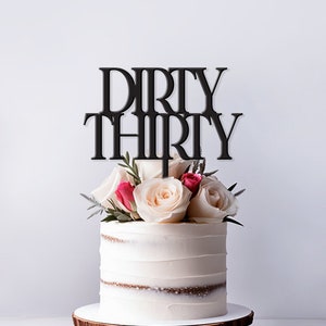 DIRTY THIRTY Cake Topper | Dreißig werden | Block Bold Herren & Damen 30 Geburtstag Feier Kuchen Topper