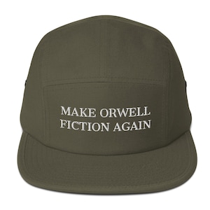 Make Orwell Fiction Again Cap Embroidered Five Panel Hat