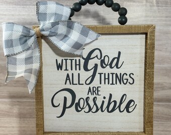 With God All Things Are Possible Wood Sign ,  Farmhouse Rustic Home Decor