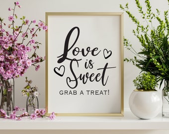 Sweets Table Wedding Sign || Love is Sweet, Grab a Treat Sign || Digital PDF Download