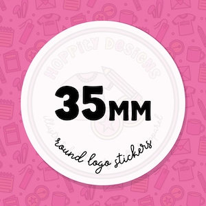 May include: White circular sticker with black text that reads "Hoppity Designs" and "35mm round logo stickers".
