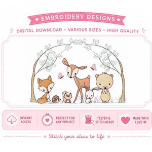 May include: An embroidery design featuring a fox, hedgehog, squirrel, deer, rabbit, and bear under a tree arch. The text reads EMBROIDERY DESIGNS, DIGITAL DOWNLOAD, VARIOUS SIZES, HIGH QUALITY, INSTANT ACCESS, PERFECT FOR ANY PROJECT, TESTED & STITCH READY, MADE WITH LOVE, and Stitch your ideas to life.