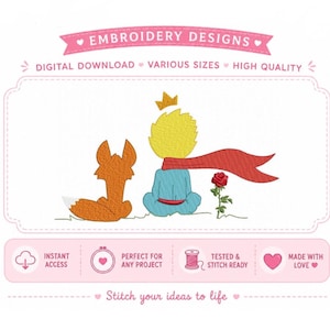 May include: An embroidery design featuring a yellow-haired character with a red scarf, a fox, and a red rose. The text reads EMBROIDERY DESIGNS, DIGITAL DOWNLOAD, VARIOUS SIZES, HIGH QUALITY, INSTANT ACCESS, PERFECT FOR ANY PROJECT, TESTED & STITCH READY, MADE WITH LOVE, and Stitch your ideas to life.