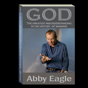 May include: Book cover for "GOD: The Greatest Misunderstanding in the History of Mankind" by Abby Eagle. The cover shows a man gesturing. The title is in large, silver letters.