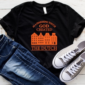 GOD Created the Dutch - Tee shirt -  Short Sleeve T-Shirts - Amsterdam