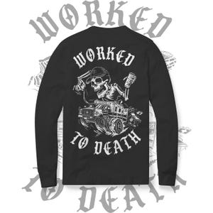 Cool EMT Shirt, 'Worked to Death' Graphic Long Sleeve T-shirt, Paramedic and First Responders, Stylish Emergency Medical Technician apparel