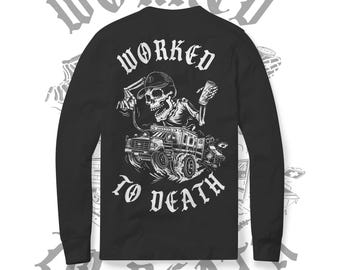 Cool EMT Shirt, 'Worked to Death' Graphic Long Sleeve T-shirt, Paramedic and First Responders, Stylish Emergency Medical Technician apparel