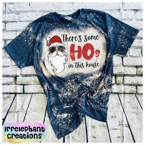 there some hoes in this house christmas shirt