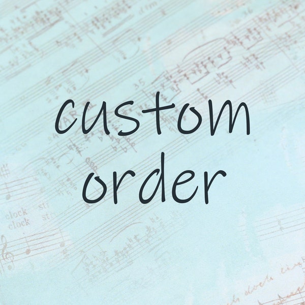 Custom order