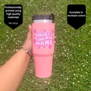 Somebody Fine Mama 30 oz Stainless Steel Tumbler, Funny Mama Tumbler, Floral Mom Tumbler, Mom Gift, Gift for her, Humor Gift