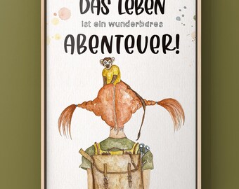 Poster/ Das Leben ist ein wunderbares Abenteuer/ Sei wild frech, frech und wunderbar / Kinder stärken / Geschenk Einschulung, Geburtstag