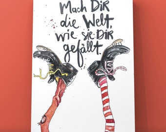 Sei wild frech und wunderbar.Mach dir die Welt, wie sie dir gefällt. Aquarellbild/ Digitalprint. Geschenk Freundin/Mutter/Kinderzimmer