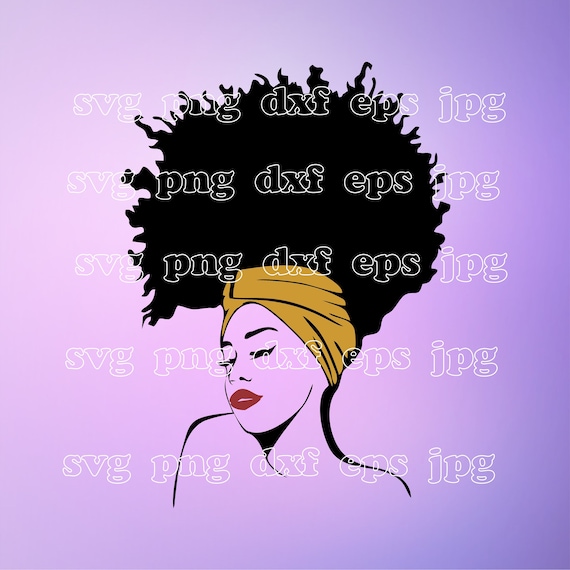 Afro Girl Svg Strong Woman Svg Black Woman Svg Afro Woman Etsy