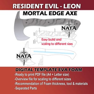 May include: Digital template for a Mortal Edge Axe from Resident Evil, designed for EVA foam. The image shows a detailed blueprint with the text "Easy build and scaling to different sizes." Includes a ready-to-print PDF file and recommendations for foam thickness.