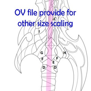 May include: Line drawing of a sword with a detailed design. The sword is divided into sections labelled with letters A through I. The text "OV file provide for other size scaling" is written above the sword.