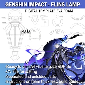 May include: Digital template for a Genshin Impact Flins Lamp, designed for EVA foam. The image shows a detailed blueprint of the lamp, along with additional pattern pieces. Text includes "Ready to print A4 + Letter size PDF file" and "Instructions on foam thickness, build guide."
