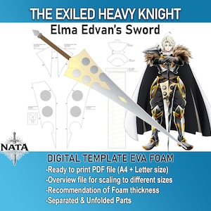 May include: A digital template for EVA foam featuring The Exiled Heavy Knight Elma Edvan's Sword. The image displays a technical line drawing of the sword parts, a character illustration, and text including Ready to print PDF file A4 Letter size.
