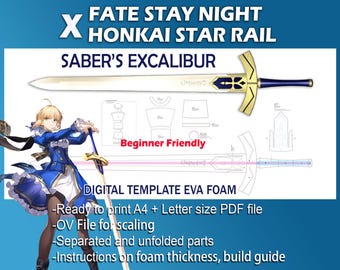May include: Digital template for building a replica of Saber's Excalibur from the Fate Stay Night and Honkai Star Rail video games. The template is beginner friendly and includes instructions on foam thickness and a build guide. The template is available in A4 and Letter size PDF formats.