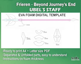May include: A digital template for Ubel's staff from Frieren: Beyond Journey's End, featuring a line drawing of the staff and individual components for EVA foam construction, with text indicating A4 and letter size PDF compatibility.