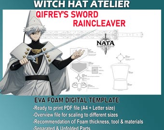 May include: A digital template for Qifrey's Sword Raincleaver from Witch Hat Atelier, featuring an illustration of a character with a sword, technical line drawings of sword parts, and text including EVA FOAM DIGITAL TEMPLATE and NATA COSPLAY & CRAFT.