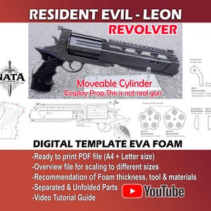 May include: A black revolver prop from Resident Evil, labeled "Leon Revolver." The image includes a digital template for EVA foam, with instructions and a YouTube link. The prop has a moveable cylinder.