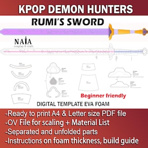 May include: Digital template for Rumi's Sword from KPOP Demon Hunters. The design includes a purple and gold sword, along with diagrams and instructions. The text reads "Beginner friendly" and "Digital Template EVA Foam".