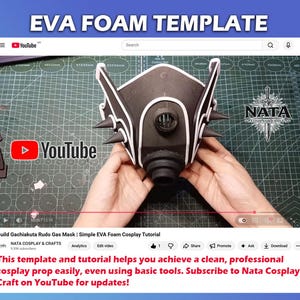 May include: A black and white EVA foam gas mask with spikes, held in front of a YouTube video. The video title is "Build Gachiakuta Rudo Gas Mask | Simple EVA Foam Cosplay Tutorial." The text "EVA FOAM TEMPLATE" is at the top.