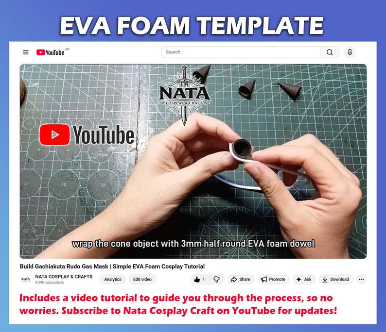 May include: A YouTube video titled "EVA FOAM TEMPLATE" shows a tutorial on crafting a gas mask. The video demonstrates wrapping a cone object with 3mm half-round EVA foam dowel. The video includes a tutorial to guide the viewer through the process.