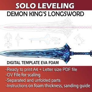 May include: Digital template for a Demon King's Longsword from the Solo Leveling webtoon. The template is for use with EVA foam and includes instructions on foam thickness and sanding.