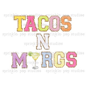 May include: A colorful graphic design with the text "TACOS N' MARGS" in a glittery font. The letters are in different colors, including yellow, pink, blue, and purple. A margarita glass with a lime wedge is in the bottom right corner.