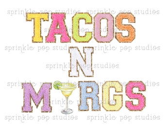 Cute Shirt Design | Tacos and Margs | Colorful Patch Letters | Varsity Letters | Faux Chenille Letters
