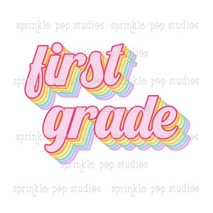 First Grade Shirt Design | 1st Grade | Retro Rainbow Design | Grade Level T-Shirt | Teacher Shirt | Cute Team Shirt | Sublimation Design