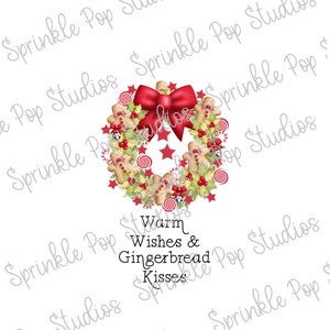 Warm Wishes and Gingerbread Kisses ~ Christmas Sublimation Design Template ~ Holiday Design