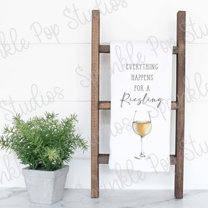 Everything Happens for a Riesling ~ Wine Pun ~ Flour Sack Towel Design