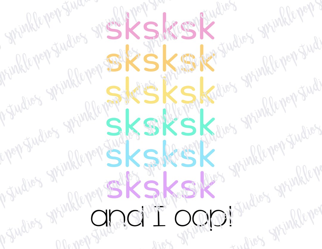 VSCO Girl Sublimation Design Sksksksk and I Oop Etsy