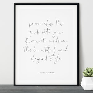 Custom Quote Print- Unframed, Custom Text Print, Custom Quote, Quote Wall Art, Custom Wall Art, Personalised Quote, Custom Typography Print